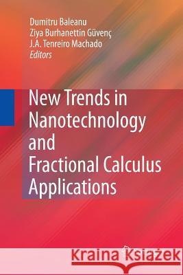 New Trends in Nanotechnology and Fractional Calculus Applications Dumitru Baleanu Ziya B. Guvenc J. a. Tenreiro Machado 9789400790995 Springer - książka
