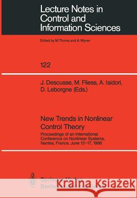 New Trends in Nonlinear Control Theory: Proceedings of an International Conference on Nonlinear Systems, Nantes, France, June 13–17, 1988 J. Descusse, Michel Fliess, A. Isidori, D. Leborgne 9783540510758 Springer-Verlag Berlin and Heidelberg GmbH &  - książka