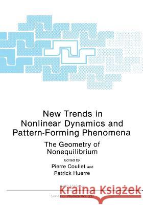 New Trends in Nonlinear Dynamics and Pattern-Forming Phenomena: The Geometry of Nonequilibrium Coullet, Pierre 9781468474817 Springer - książka