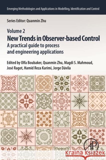 New Trends in Observer-Based Control: A Practical Guide to Process and Engineering Applications Boubaker, Olfa 9780128170342 Academic Press - książka