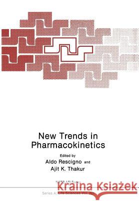 New Trends in Pharmacokinetics Aldo Rescigno Ajit K Ajit K. Thakur 9781468480559 Springer - książka