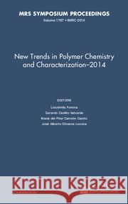 New Trends in Polymer Chemistry and Characterization - 2014: Volume 1767 Lioudmila Fomina (Universidad Nacional Autónoma de México), Gerardo Cedillo Valverde (Universidad Nacional Autónoma de M 9781605117447 Materials Research Society - książka