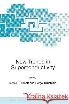 New Trends in Superconductivity James F. Annett Sergei Kruchinin 9781402007057 Kluwer Academic Publishers - książka