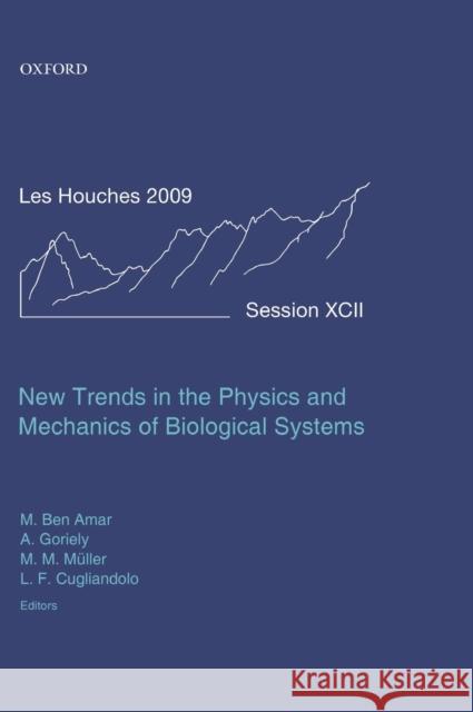 New Trends in the Physics and Mechanics of Biological Systems Ben Amar, Martine 9780199605835 Oxford University Press, USA - książka