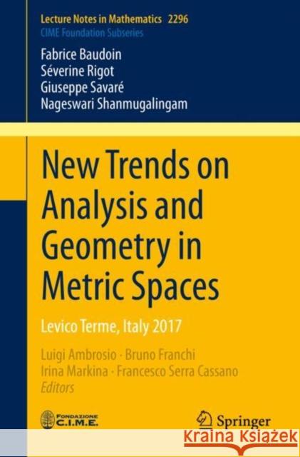 New Trends on Analysis and Geometry in Metric Spaces: Levico Terme, Italy 2017 Luigi Ambrosio Bruno Franchi Irina Markina 9783030841409 Springer - książka