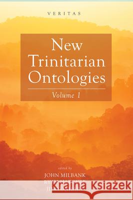 New Trinitarian Ontologies, Volume I John Milbank Ryan Haecker Jd Lyonhart 9781666768114 Cascade Books - książka