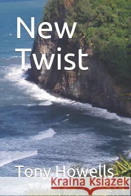 New Twist Tony Howells 9781791508654 Independently Published - książka