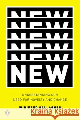 New: Understanding Our Need for Novelty and Change Winifred Gallagher 9780143123743 Penguin Books - książka