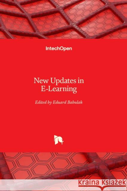 New Updates in E-Learning Eduard Babulak 9781803554174 IntechOpen - książka