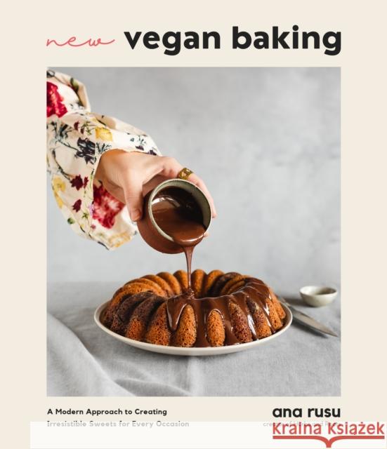 New Vegan Baking: A Modern Approach to Creating Irresistible Sweets for Every Occasion Rusu, Ana 9781645676683 Page Street Publishing Co. - książka