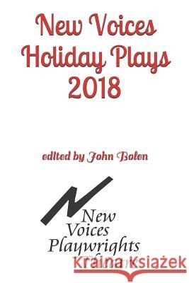 New Voices Holiday Plays 2018 John Bolen 9781728661698 Independently Published - książka