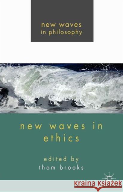 New Waves in Ethics Thom Brooks 9780230232761  - książka