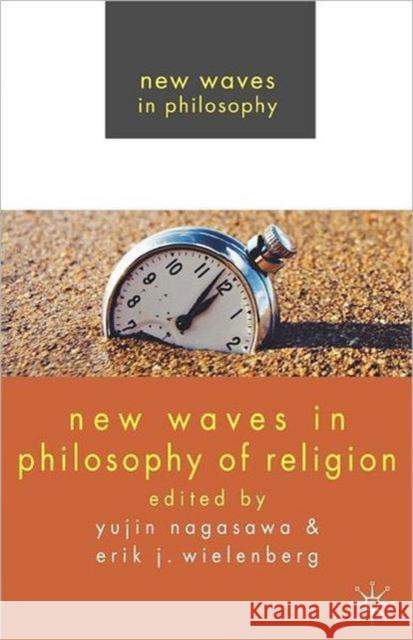 New Waves in Philosophy of Religion Erik Wielenberg 9780230223851  - książka