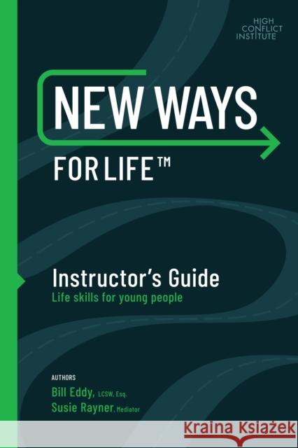 New Ways for Life(tm) Instructor's Guide: Life Skills for Young People Eddy, Bill 9781950057085 Unhooked Books - książka