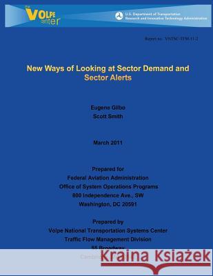 New Ways of Looking at Sector Demand and Sector Alerts Eugene Gilbo Scott Smith U. S. Department of Transportation- Faa 9781495278433 Createspace - książka