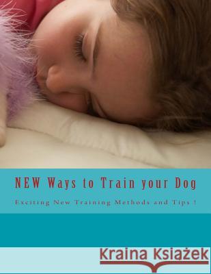 NEW Ways to Train your Dog Verkitus, John A. 9781494753641 Createspace - książka