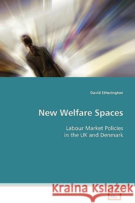New Welfare Spaces David Etherington 9783639091335 VDM Verlag - książka