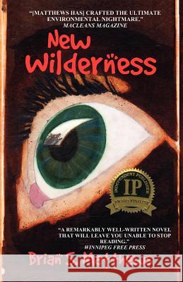 New Wilderness Brian S Matthews 9781897242018 Aydy Press - książka
