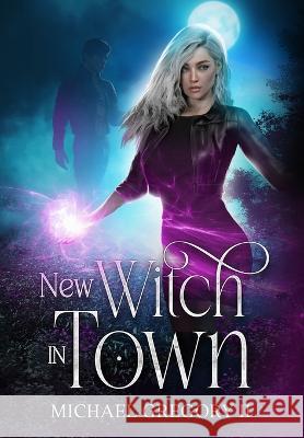 New Witch in Town Michael, II Gregory 9781088050897 MG Books - książka