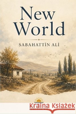 New World Melis, Melike, Alİ, Sabahattİn 9798190213959 Independently Published - książka
