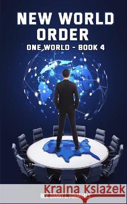 New World Order Danny L Formhals   9798387593499 Independently Published - książka