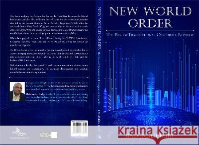 New World Order - The Rise of Transnational Corporate Republic Balvinder Ruby 9780645417425 Balvinder Ruby - książka