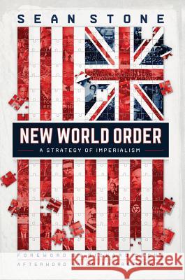New World Order: A Strategy of Imperialism Sean Stone Peter Dale Scott 9781634240901 Trine Day - książka
