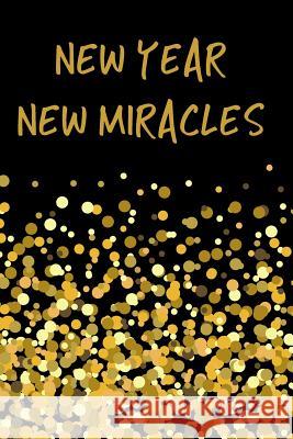New Year New Miracles Therese E. Prentice 9781731467645 Independently Published - książka