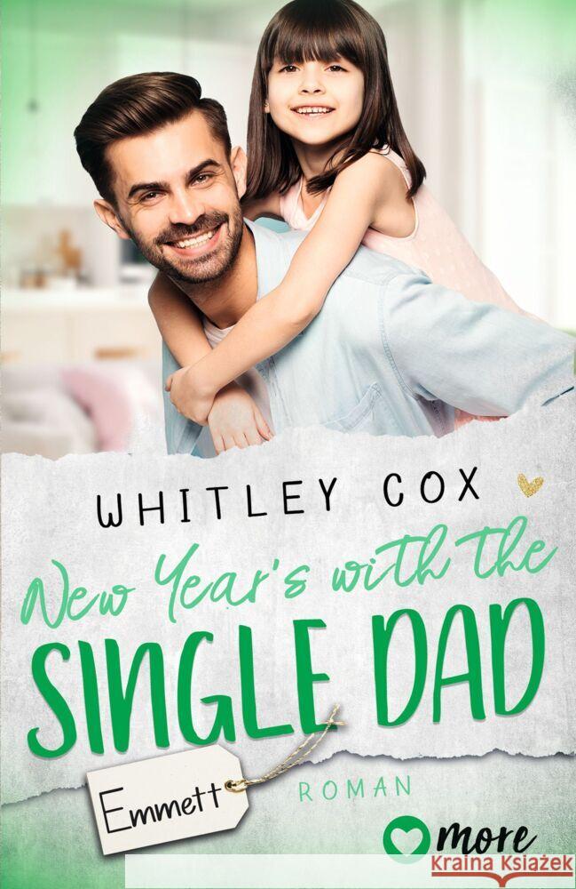 New Year's with the Single Dad - Emmett Cox, Whitley 9783987510380 more ein Imprint von Aufbau Verlage - książka