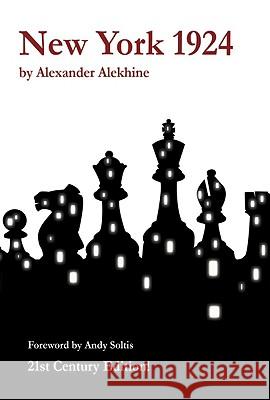 New York 1924, 21st Century Edition Alexander Alekhine 9781888690484 Russell Enterprises - książka