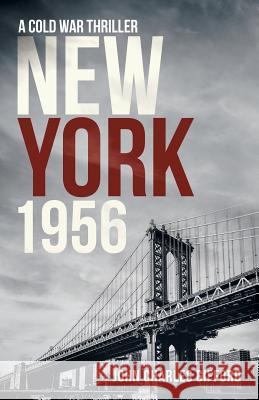 New York 1956: A Cold War Thriller John Charles Gifford 9781532074615 iUniverse - książka
