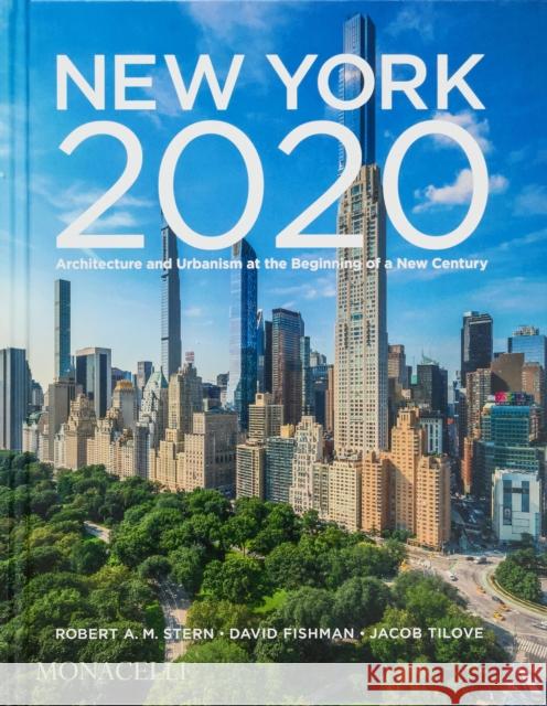 New York 2020: Architecture and Urbanism at the Beginning of a New Century Jacob Tilove 9781580936941 Monacelli Press - książka