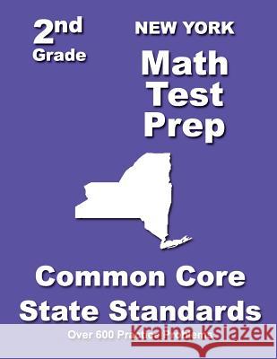 New York 2nd Grade Math Test Prep: Common Core State Standards Teachers' Treasures 9781502832740 Createspace - książka