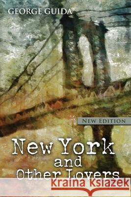 New York and Other Lovers George Guida 9781645990376 Encircle Publications, LLC - książka