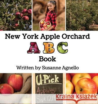 New York Apple Orchard ABC Book Susanne Agnello 9781736159217 Adventures Books - książka