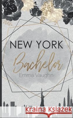 New York Bachelor Emma Vaughn 9798533662338 Independently Published - książka