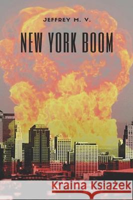 New York Boom M V Jeffrey M V 9798417435072 Independently published - książka