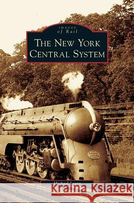 New York Central System Michael Leavy 9781531630591 Arcadia Library Editions - książka