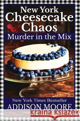 New York Cheesecake Chaos Addison Moore 9781793202352 Independently Published - książka
