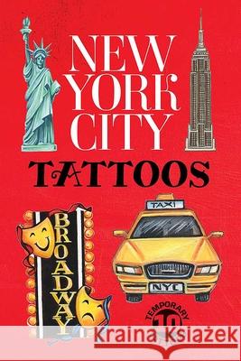 New York City: 10 Temporary Tattoos Teresa Goodridge 9780486853345 Dover Publications Inc. - książka