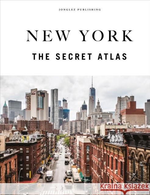 New York City - The Secret Atlas Hannah Frishberg 9782361958176 Jonglez Publishing - książka