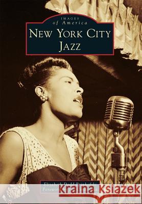 New York City Jazz Elizabeth Dodd Brinkofski Foreword By Joe Cinderella 9780738599144 Arcadia Publishing (SC) - książka