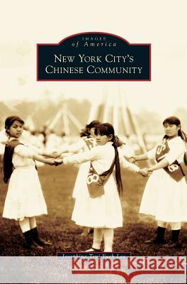 New York City's Chinese Community Josephine Tsui Yueh Lee 9781531631222 Arcadia Publishing Library Editions - książka