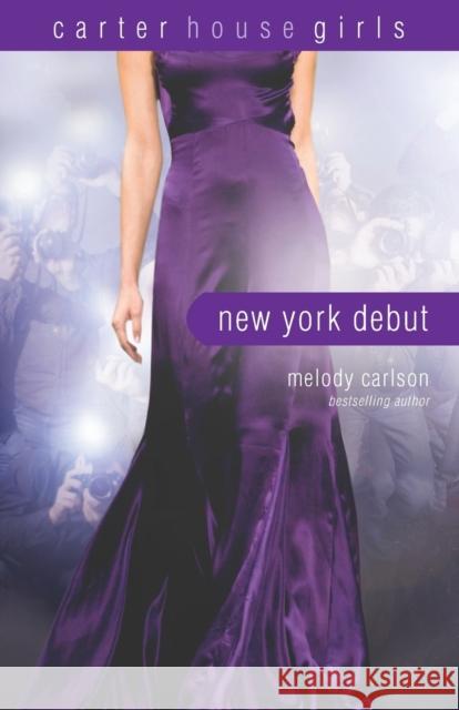New York Debut Melody Carlson 9780310747796 Zondervan - książka