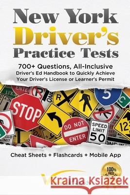New York Driver's Practice Tests: 700+ Questions, All-Inclusive Driver's Ed Handbook to Quickly achieve your Driver's License or Learner's Permit (Che Stanley Vast Vast Pass Driver' 9781955645034 Stanley Vast - książka