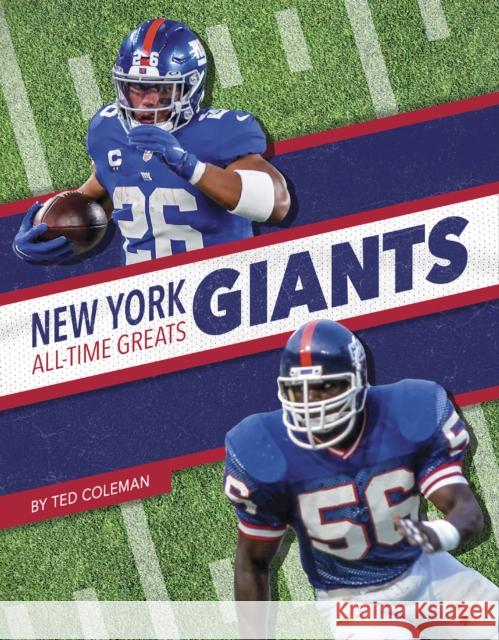 New York Giants All-Time Greats Coleman, Ted 9781634943796 Press Box Books - książka