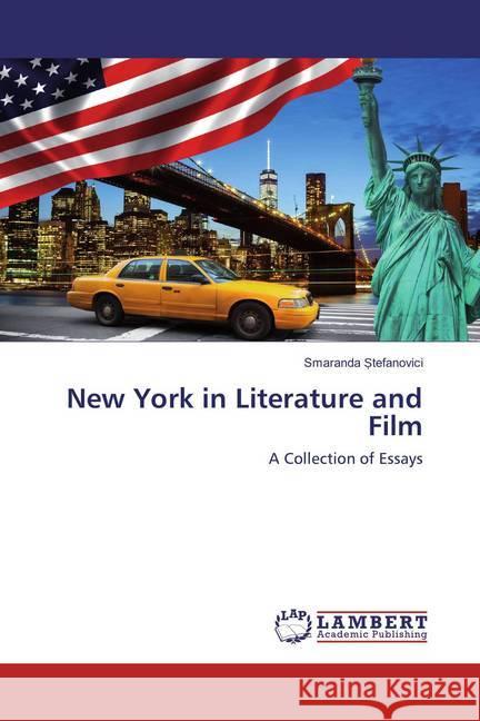 New York in Literature and Film : A Collection of Essays tefanovici, Smaranda 9786137320891 LAP Lambert Academic Publishing - książka