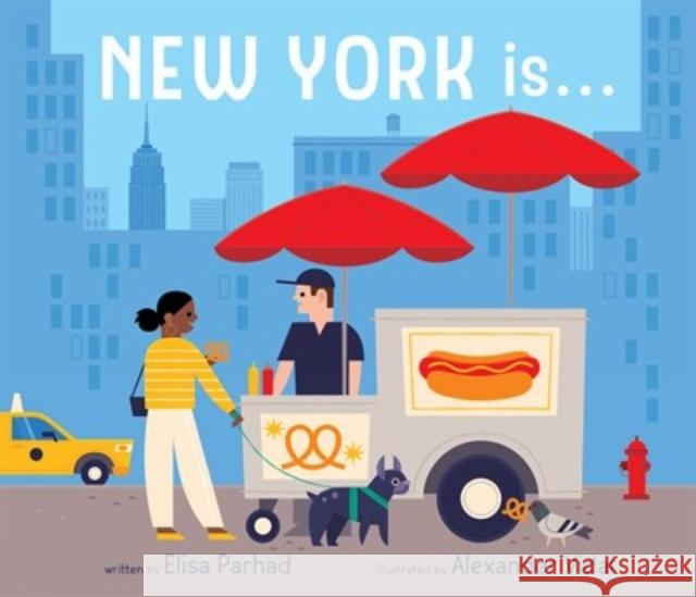 New York Is . . . Elisa Parhad Alexander Vidal 9781951836498 Cameron Kids - książka