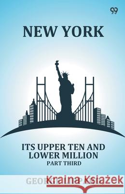 New York Its Upper Ten And Lower Million Part Third George Lippard 9789371464154 Double 9 Books - książka