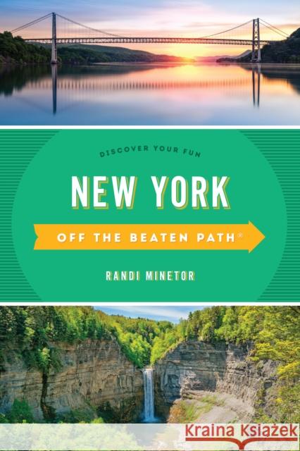 New York Off the Beaten Path(R): Discover Your Fun, Tenth Edition Minetor, Randi 9781493053575 Globe Pequot Press - książka